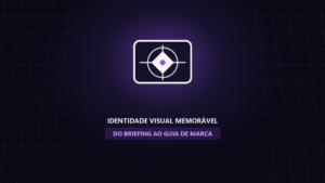 Como Criar uma Identidade Visual Memorável